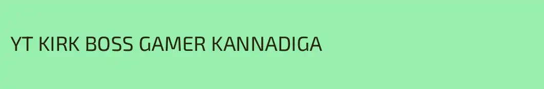 YT KIRK BOSS GAMER KANNADIGA